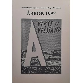 Arbeiderbevegelsens Historielag i Akershus - rbok 1997 (Heftet)