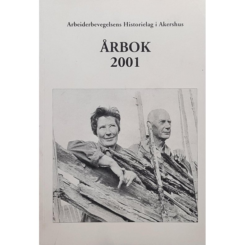 Arbeiderbevegelsens Historielag i Akershus - rbok 2001 (Heftet)