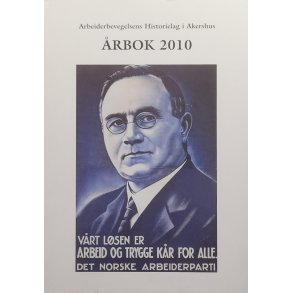 Arbeiderbevegelsens Historielag i Akershus - rbok 2010 (Heftet)