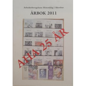 Arbeiderbevegelsens Historielag i Akershus - rbok 2011 (Heftet)