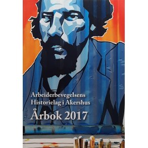 Arbeiderbevegelsens Historielag i Akershus - rbok 2017 (Heftet)