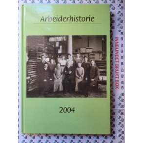 Arbeiderhistorie 2004
