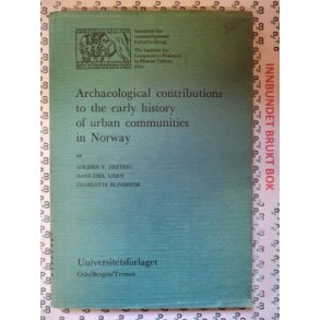 Archaeological Contributions to the Early History of Urban Communities in Norway