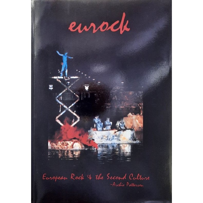 Archie Patterson - Eurock: European Rock &amp; The Second Culture (Heftet)