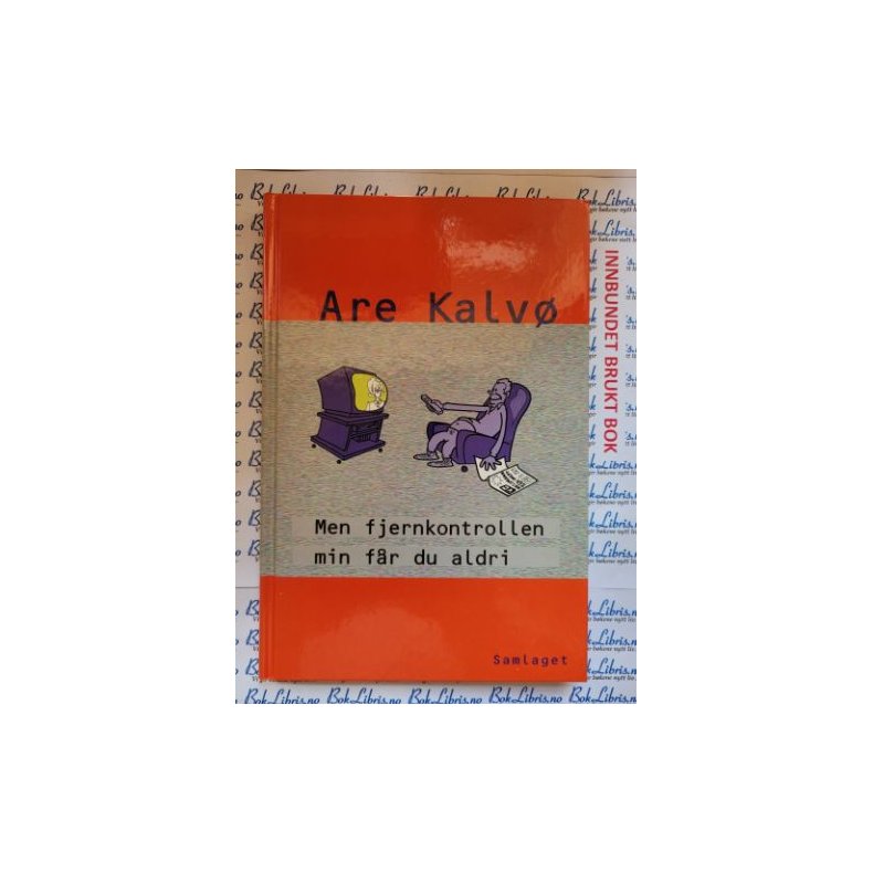 Are Kalv - Men fjernkontrollen min fr du aldri - Brukt bok