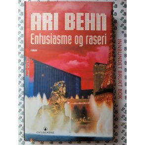 Ari Behn - Entusiasme og raseri (Signert)