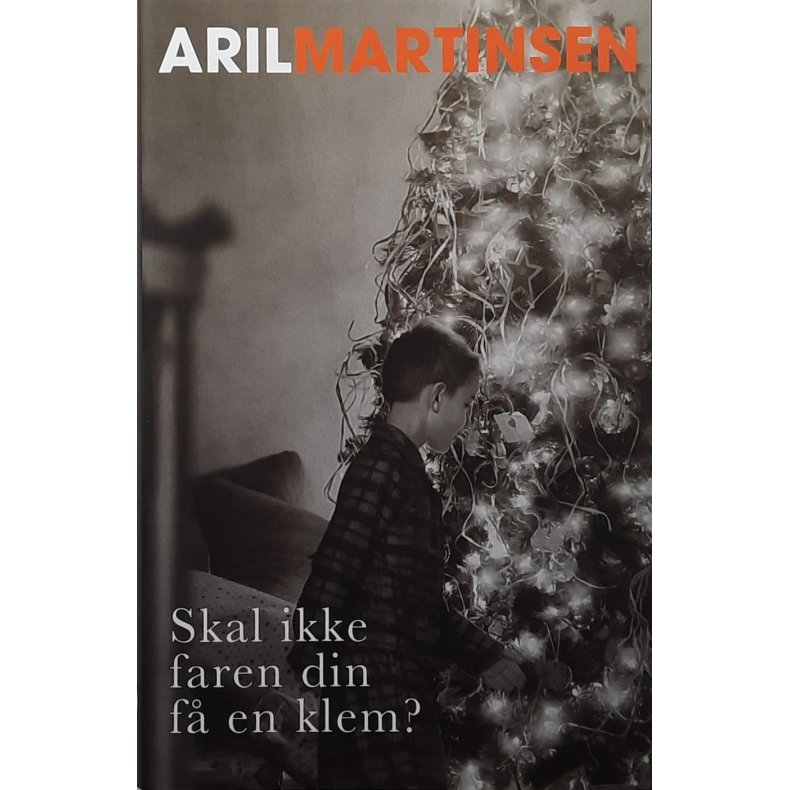 Aril Martinsen - Skal ikke faren din f en klem?