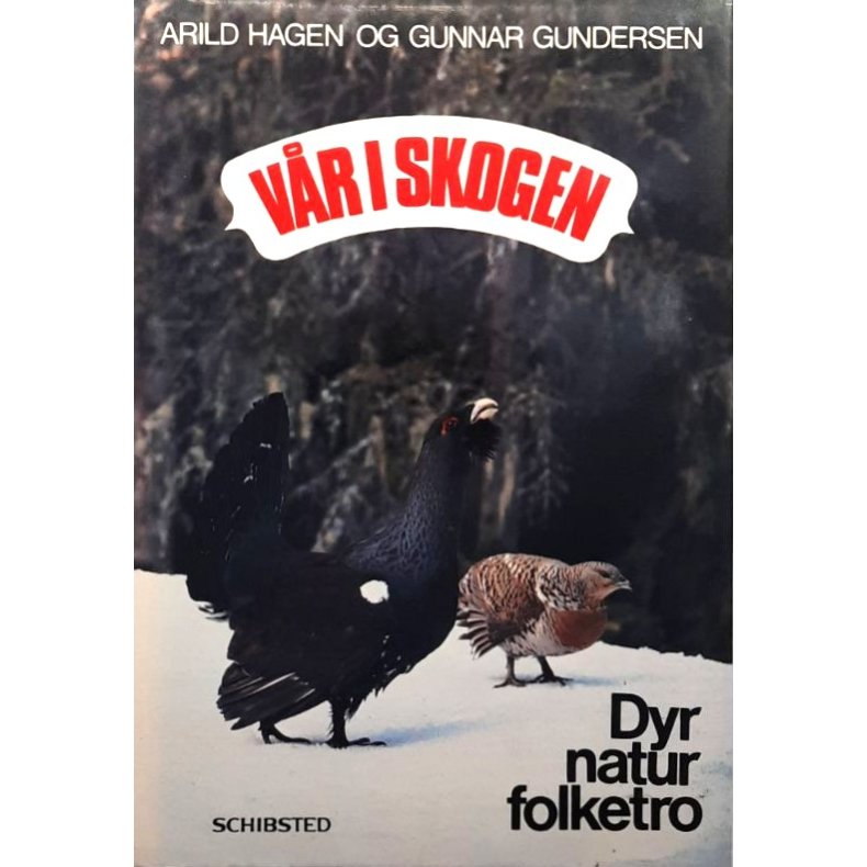 Arild Hagen og Gunnar Gundersen - V�r i skogen (Innbundet)