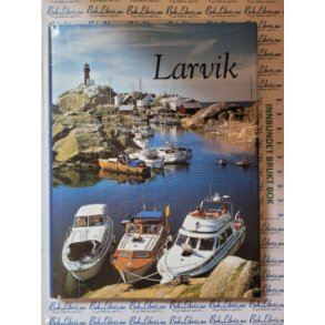 Arild Lund og Charlotte Jrgensen (red.) - Larvik