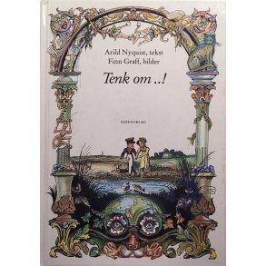 Arild Nyquist - Tenk om.. !