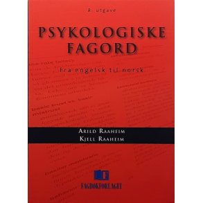 Arild Raaheim og Kjell Raaheim - Psykologiske fagord - Fra engelsk til norsk