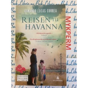 Armando Lucas Correa - Reisen til Havanna (Heftet)