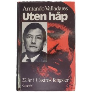 Armando Valladares - Uten hp - 22 r i Castros fengsel
