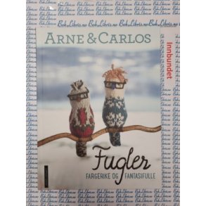 Arne & Carlos - Fugler - Fargerike og fantasifulle (Innbundet)