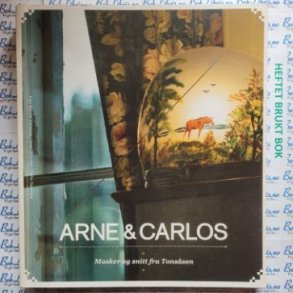 Arne & Carlos - Masker og snitt fra Tonssen (Innbundet mykperm)