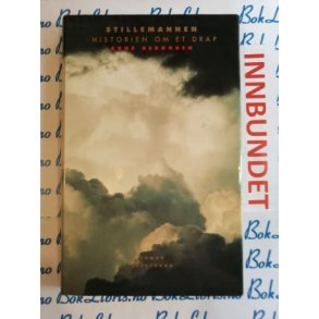 Arne Berggren - Stillemannen Historien om et drap