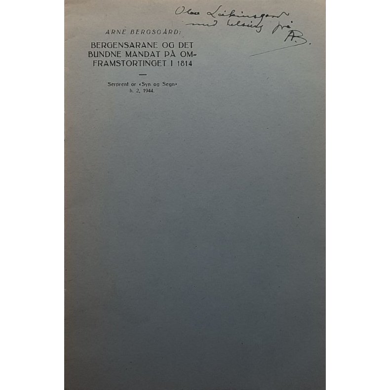 Arne Bergsg�rd - Bergensarane og det bundne mandat p� omframstortinget i 1814 - (Heftet)