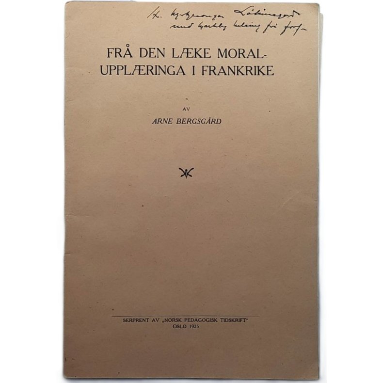 Arne Bergsg�rd - Fr� den l�ke moraluppl�ringa i Frankrike - (Heftet)