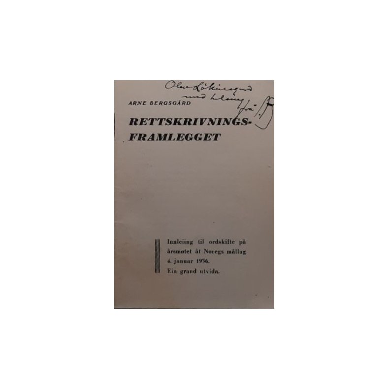 Arne Bergsg�rd - Rettskrivningsframlegget - (Heftet)