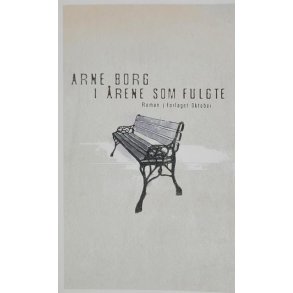 Arne Borg - I rene som fulgte