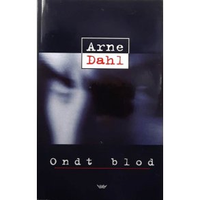 Arne Dahl - Ondt blod (Innbundet)