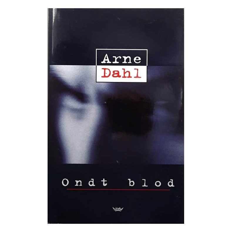 Arne Dahl - Ondt blod (Innbundet)