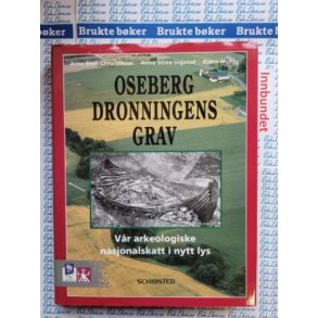 Arne Emil Christensen m.fl. - Oseberg Dronningens grav (Innbundet)