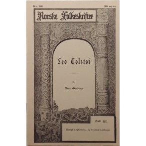 Arne Garborg - Leo Tolstoi - Norske Folkeskrifter - (Heftet)
