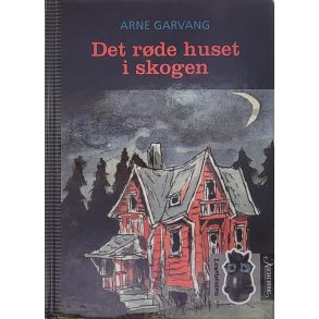 Arne Garvang - Det rde huset i skogen 
