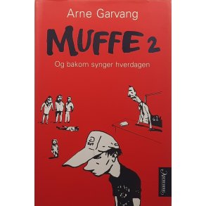 Arne Garvang - Muffe 2 - Og bakom synger hverdagen (I)