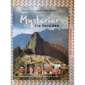 Arne Hjeltnes og ystein Kock Johansen - Mysterier fra fortiden