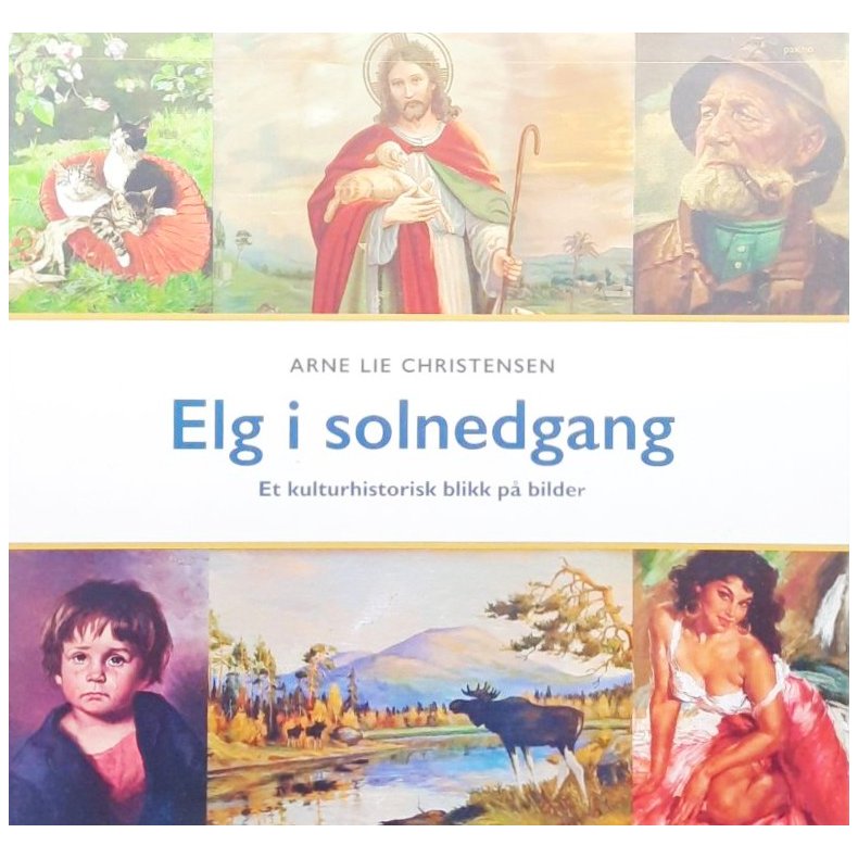Arne Lie Christensen - Elg i solnedgang (Innbundet)