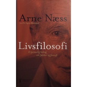 Arne Nss - Livsfilosofi - et personlig bidrag om flelser og fornuft (Innbundet)