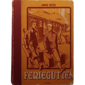 Arne Refs - Feriegutten (Innbundet)