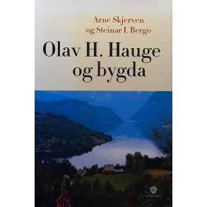 Arne Skjerven og Steinar I. Bergo - Olav H. Hauge og bygda
