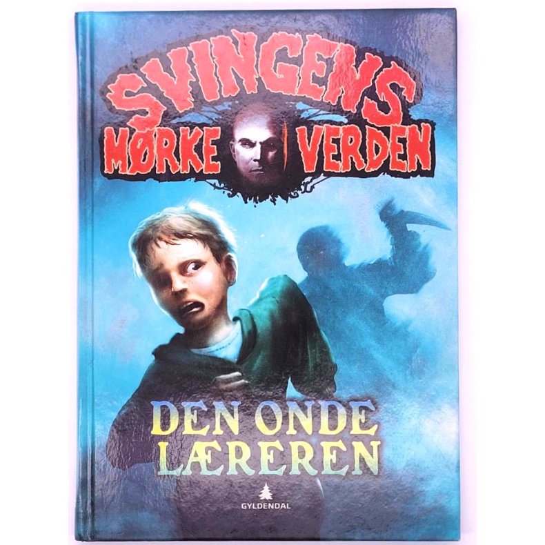 Arne Svingen - Svingens mrke verden, den onde lreren