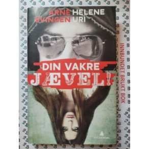 Arne Svingen og Helene Uri - Din vakre jvel! (Innbundet)