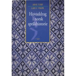 Arne Torp og Lars S. Vikr - Hovuddrag i norsk sprkhistorie