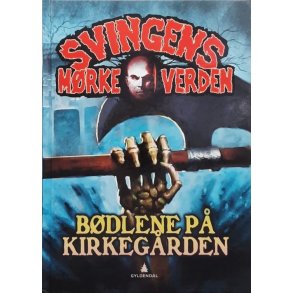 Arne svingen - Svingens m�rke verden, B�dlene p� kirkeg�rden (Innbundet)