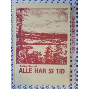 Arnfinn Berstad - Alle har si tid