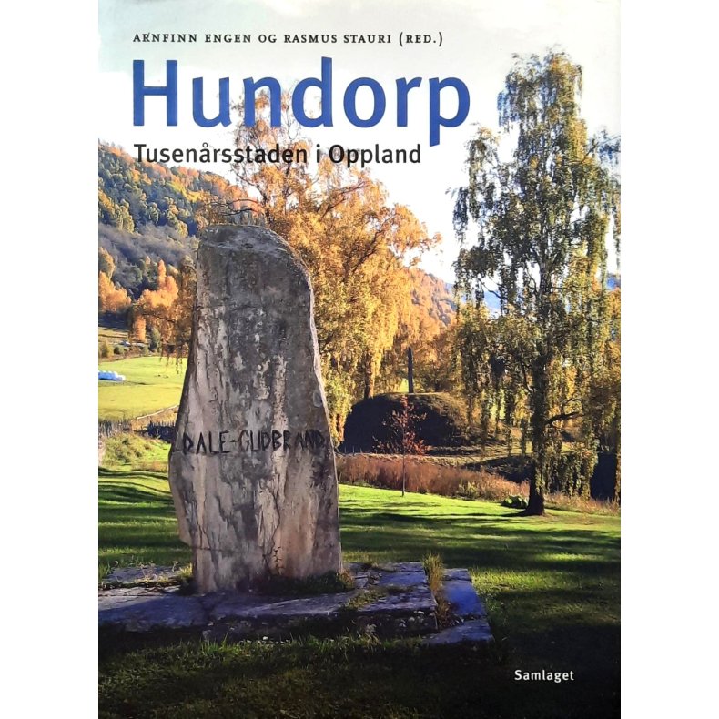 Arnfinn Engen og Rasmus Stauri (red.) - Hundorp - Tusenrsstaden i Oppland (Innbundet)