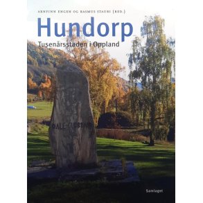 Arnfinn Engen og Rasmus Stauri (red.) - Hundorp - Tusenrsstaden i Oppland