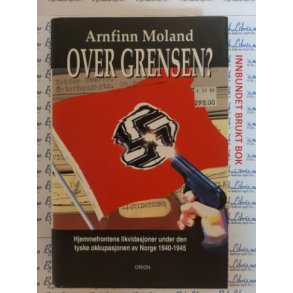 Arnfinn Moland - Over grensen? (Innbundet)