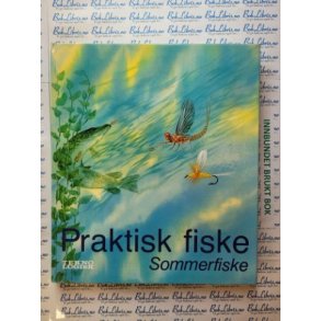 Arnfinn Weiseth - Praktisk fiske - Sommerfiske (Innb)