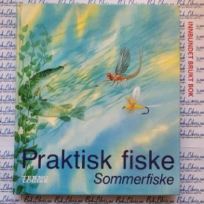 Arnfinn Weiseth - Praktisk fiske - Sommerfiske