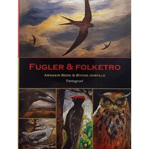 Arngeir Berg & �ivind Jorfald - Fugler & folketro (Innbundet)