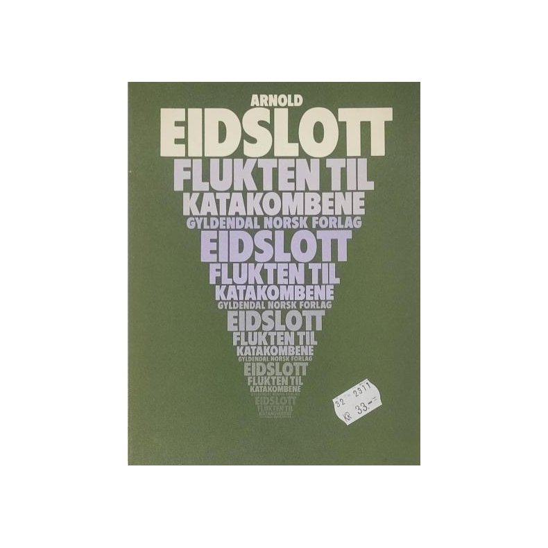 Arnold Eidslott - Flukten til katakombene