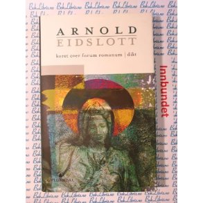 Arnold Eidslott - Koret over forum romanum