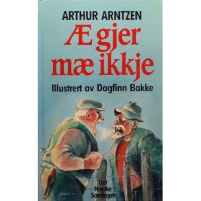 Arthur Arntzen - � gjer m� ikkje (Innbundet)