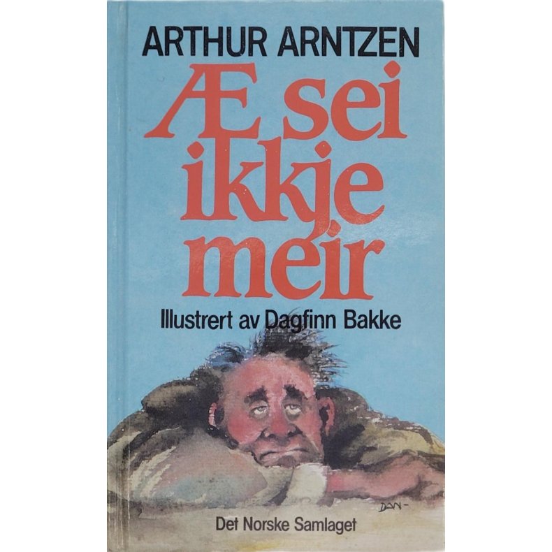 Arthur Arntzen -  sei ikkje meir